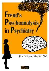 Freud’s Psychoanalysis in Psychiatry